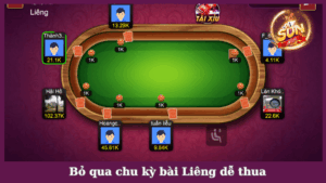 Bỏ qua chu kỳ bài trả lời cho câu hỏi tại sao đánh Liêng hay thua
