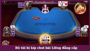 Bỏ túi bí kíp chơi bài Liêng đẳng cấp như cao thủ