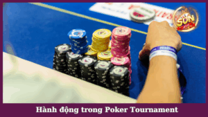 Các hành động cược trong Poker Tournament