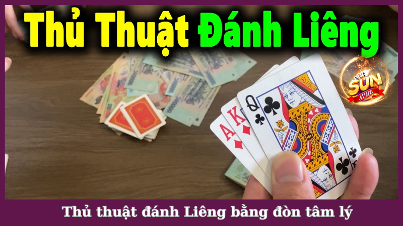 Cách đánh bài Liêng bịp bằng đòn tâm lý
