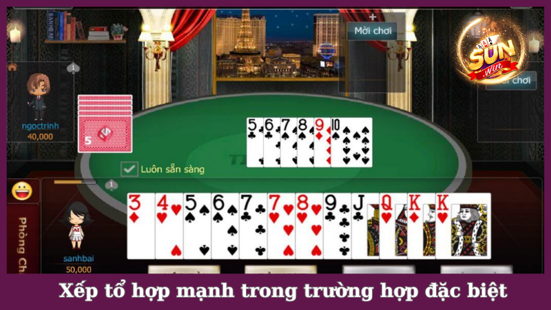 Cách xếp bài tiến lên trường hợp đặc biệt để tăng khả năng chiến thắng