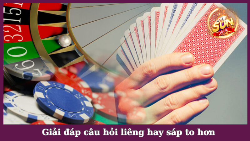 Giải đáp câu hỏi liêng hay sáp to hơn dành cho người mới