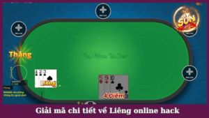 Giải mã chi tiết quy tắc về bài Liêng hack online