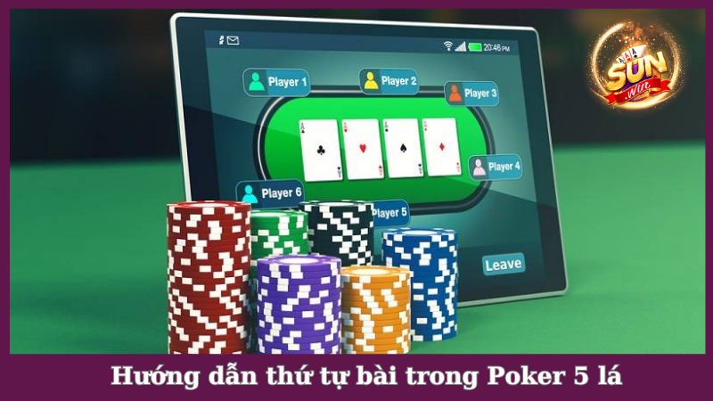 Hướng dẫn thứ tự bài trong Poker 5 lá