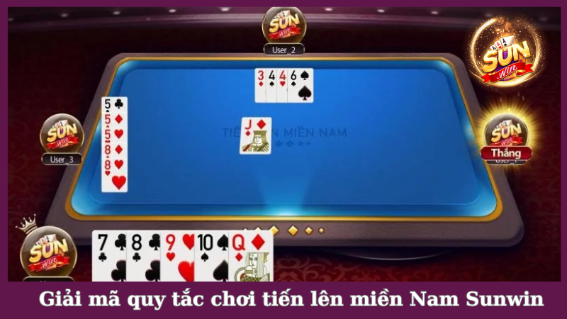 Quy tắc cơ bản cần ghi nhớ trong game tiến lên miền Nam